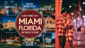 A collage image titled “15 Best Things to Do in Miami, Florida for Couples at Night” shows a couple embracing in the bottom right corner. Surrounding them are images of popular destinations: Bayside Marketplace, Vizcaya Marketplace, Museum Gardens, and Coconut Grove.