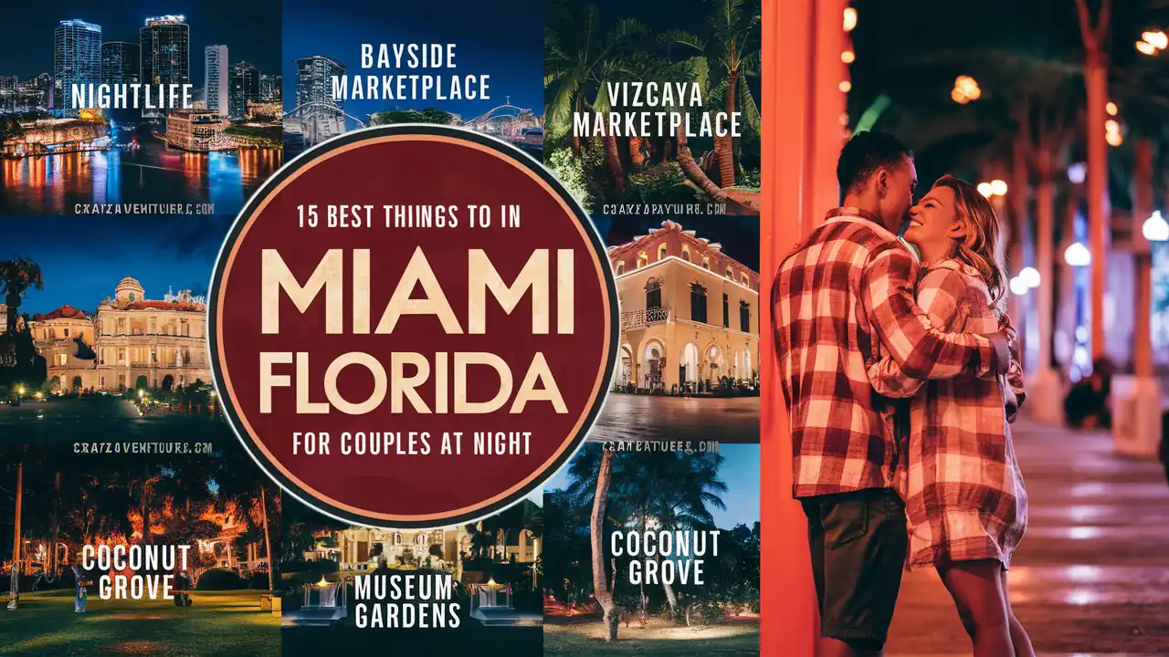 A collage image titled “15 Best Things to Do in Miami, Florida for Couples at Night” shows a couple embracing in the bottom right corner. Surrounding them are images of popular destinations: Bayside Marketplace, Vizcaya Marketplace, Museum Gardens, and Coconut Grove.