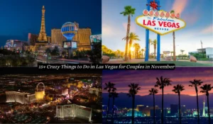 A collage of four images depicting scenes from Las Vegas: The Eiffel Tower replica at Paris Las Vegas, the iconic "Welcome to Fabulous Las Vegas" sign, the city's vibrant Strip at night, and a sunset view of palm trees with the skyline. Text overlay reads: "15+ Crazy Things to Do in Las Vegas for Couples in November.