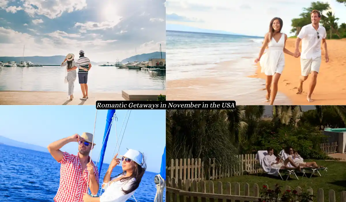 12 Best Places to Visit in November for Couples 2025 13 A collage titled "Romantic Getaways in November in the USA" featuring four images: a couple walking by boats at a marina, a couple strolling on a sandy beach, a couple sailing on a sunny day, and a couple relaxing in a garden with a white fence.