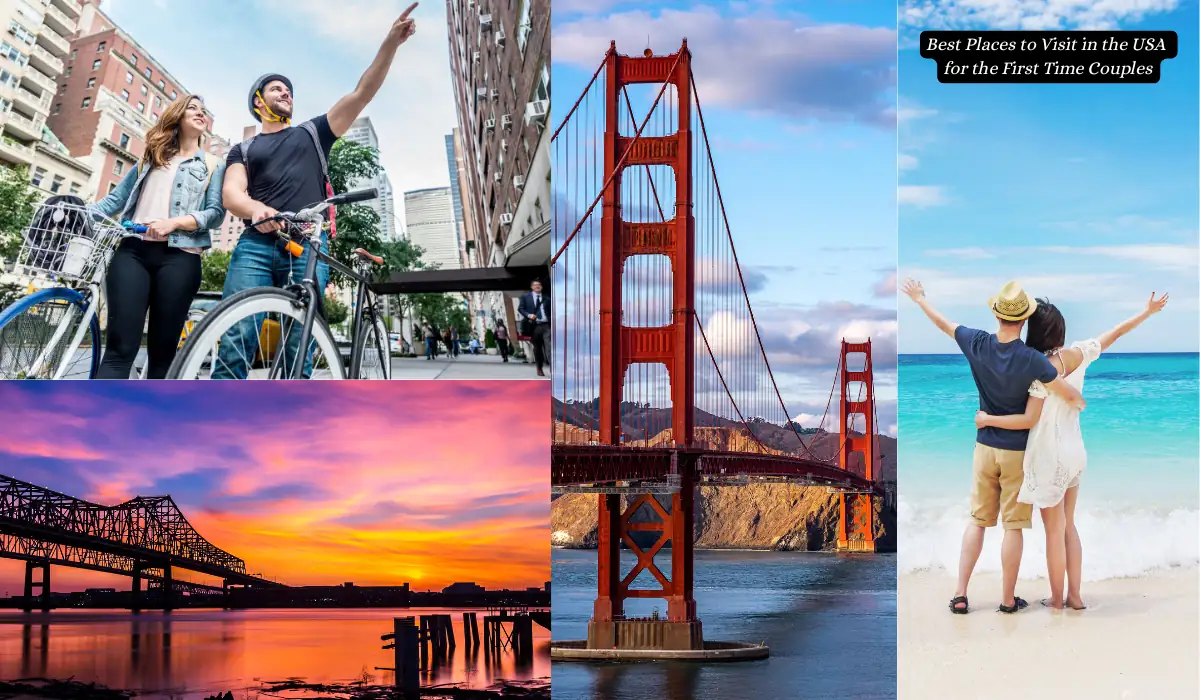Collage featuring a couple with bikes in a city, the Golden Gate Bridge, a sunset over a river with a bridge, and a couple embracing on a beach. Text reads, Best Places to Visit in USA for First Time Couples.