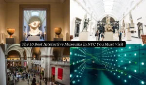 Collage of museum images showcasing sculptures, a busy gallery with people, and an interactive exhibit with lights. Text reads: The 10 Best Interactive Museums in NYC You Must Visit.