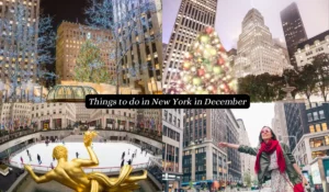 Collage of New York in December: festive lights and a Christmas tree, skyscrapers with holiday decorations, ice skaters at Rockefeller Center, and a person enjoying a winter street scene. Text reads: Things to do in New York in December.