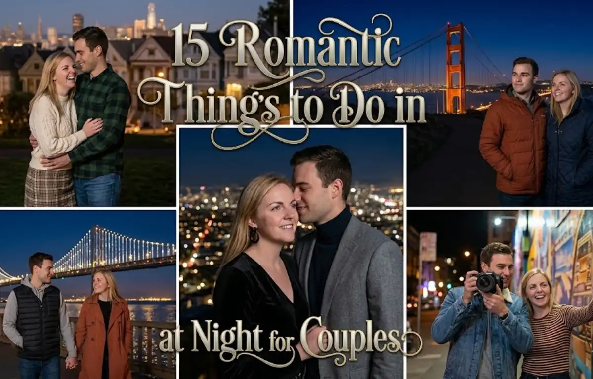 15 Romantic Things to Do in San Francisco at Night for Couples 1