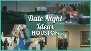 Top 40 Fantastic Places for Date Night Ideas Houston