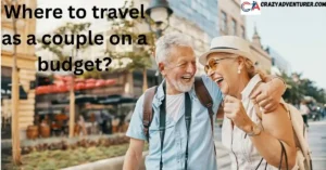 Where to travel as a couple on a budget 1